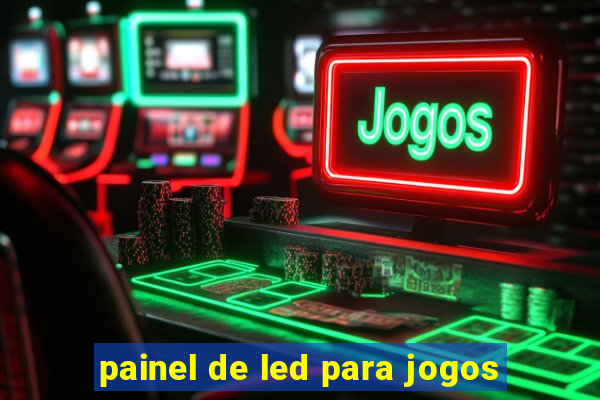 painel de led para jogos